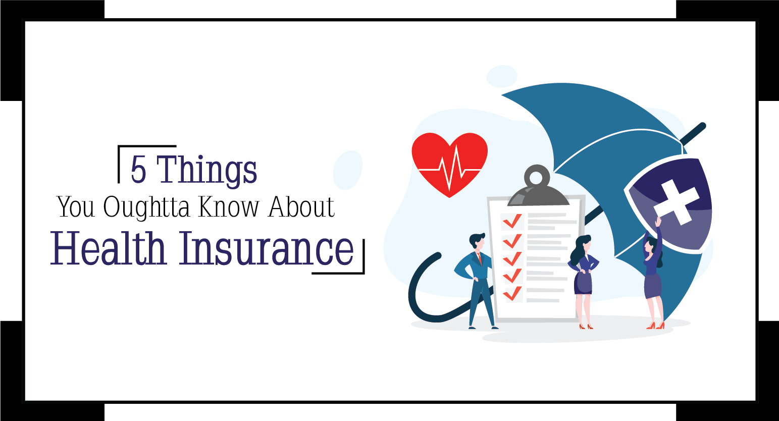 5 Things You Oughtta Know About Health Insurance